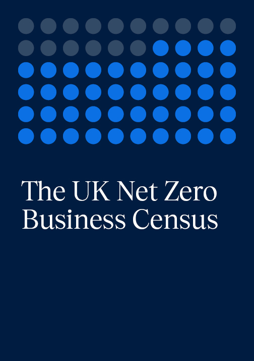 UK Net Zero Business Census is live: Tracking progress towards a sustainable future​